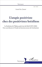 L' utopie positiviste chez des positivistes brésiliens