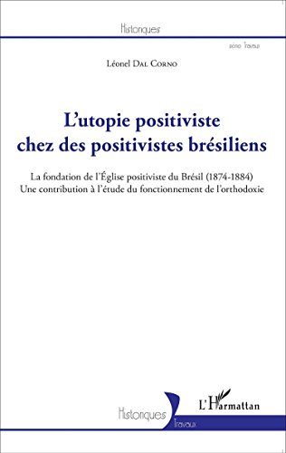 L' utopie positiviste chez des positivistes brésiliens