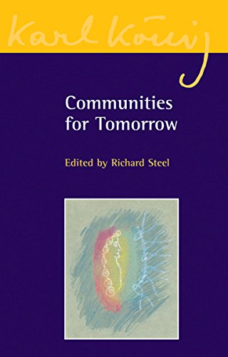 Communities for Tomorrow (Karl König Archive) by