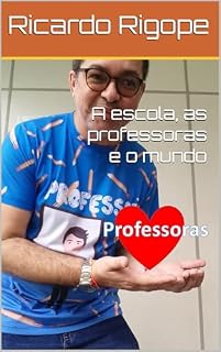 Livro A escola, as professoras e o mundo