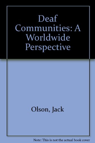Deaf Communities: A Worldwide Perspective