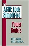The ASME Code Simplified: Power Boilers