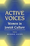 Active Voices : Women in Jewish Culture, Sacks, Maurie, 0252064534