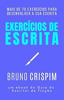 Livro Guia de Exercícios de Escrita: um ebook do Guia do Escritor de Ficção