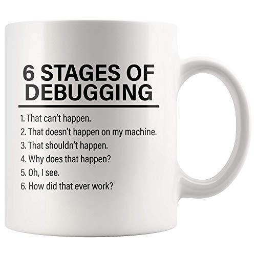 Stages Of Debugging Computer Programmer Gift Funny