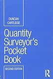 Quantity Surveyor's Pocket Book (Routledge Pocket Books) by Duncan Cartlidge