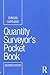 Quantity Surveyor's Pocket Book (Routledge Pocket Books) by Duncan Cartlidge