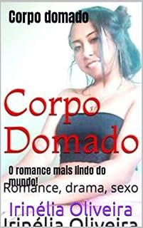 Livro Corpo domado : O romance mais lindo do mundo!