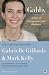 Gabby: A Story of Courage, Love and Resilience - Book by Captain Mark Kelly