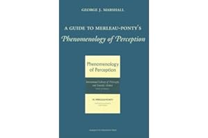 A Guide to Merleau-Ponty's Phenomenology of Perception