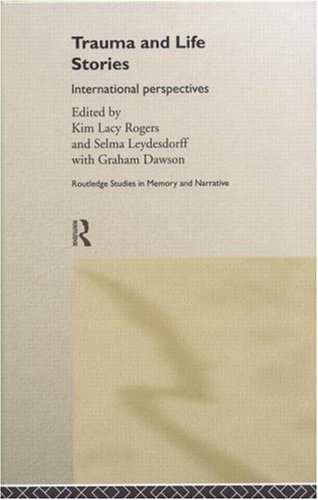 Trauma and Life Stories (Routledge Studies in Memory and Narrative)