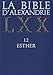 La Bible d'Alexandrie : XII : Esther by