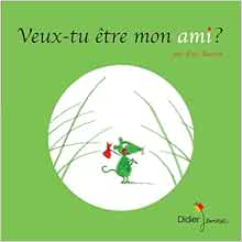 Amazon Com Veux Tu Etre Mon Ami Poche French Edition Battut Eric Battut Eric Libros