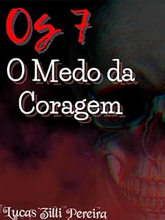 Livro Os 7 - O Medo da Coragem: Contos Perdidos (Contos Perdidos!)