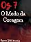 Livro Os 7 - O Medo da Coragem: Contos Perdidos (Contos Perdidos!)
