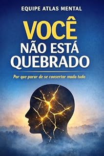 Livro Você Não Está Quebrado: Por que parar de se consertar muda tudo