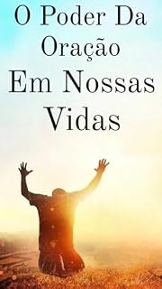 O poder da oração em nossas vidas