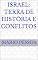 Livro Israel: Terra de História e Conflitos