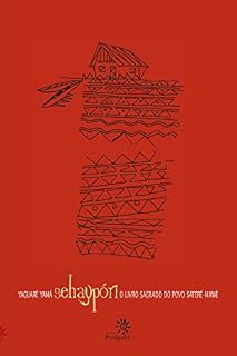 Livro Sehaypóri: O livro sagrado do povo Saterê-Mawé