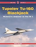 Tupolev Tu-160 Blackjack: Russia's Answer to the B-1, Vol. 9 (Red Star) by