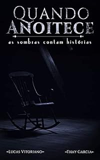 Livro Quando anoitece as sombras contam histórias