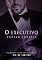 Livro O EXECUTIVO (Duologia Rio de Janeiro Livro 1)