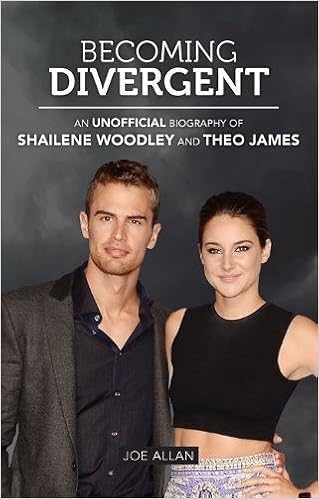 Becoming Divergent An Unofficial Biography Of Shailene Woodley And Theo James Amazon De Allan Joe Bucher