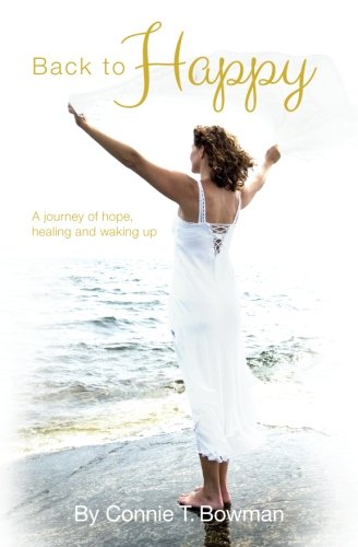 Back to Happy: A Journey of Hope, Healing and Waking Up