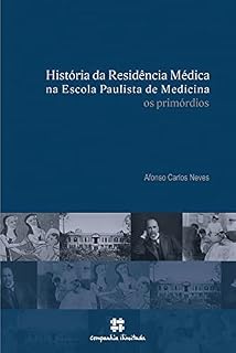 Livro História da Residência Médica na Escola Paulista de Medicina: os primórdios