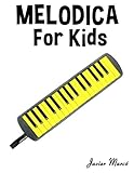 Melodica for Kids: Christmas Carols, Classical Music, Nursery Rhymes, Traditional & Folk Songs! by Javier Marcó