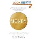 Money The Unauthorized Biography From Coinage To