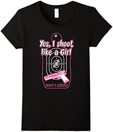 Womens Yes I Shoot Like A Girl Want A Lesson Shooting Tshirt Medium Black