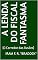 Livro a LENDa DO FISCaL FaNTaSMa: (O Corredor das Ilusões) (Série: ///A Maior Feira Ao Ar Livre Do Mundo/// Livro 8)