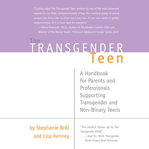 E.b.o.o.k The Transgender Teen: A Handbook for Parents and Professionals Supporting Transgender and Non-Binary [E.P.U.B]