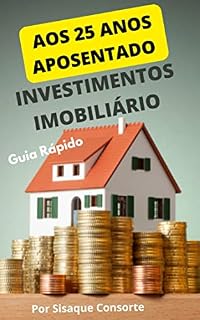 Livro APOSENTE-SE AOS 25 ANOS COM INVESTIMENTOS IMOBILIÁRIO