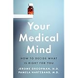 Your Medical Mind: How to Decide What Is Right for You