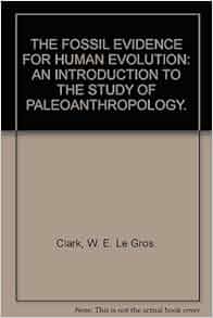 The Fossil Evidence For Human Evolution An Introduction