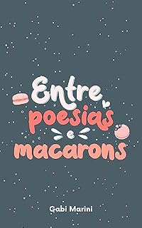 Livro Entre Poesias e Macarons