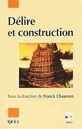 Délire et construction