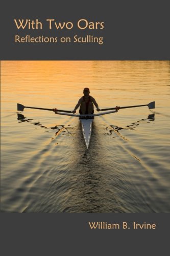 With Two Oars: Reflections on Sculling