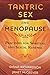 Tantric Sex and Menopause: Practices for Spiritual and Sexual Renewal by Diana Richardson, Janet McGeever