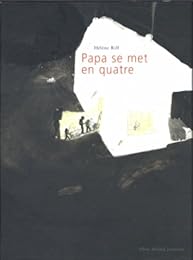 Papa se met en quatre