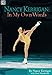 Nancy Kerrigan: In My Own Words - Book by Nancy Kerrigan