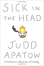Sick in the Head: Conversations About Life and Comedy