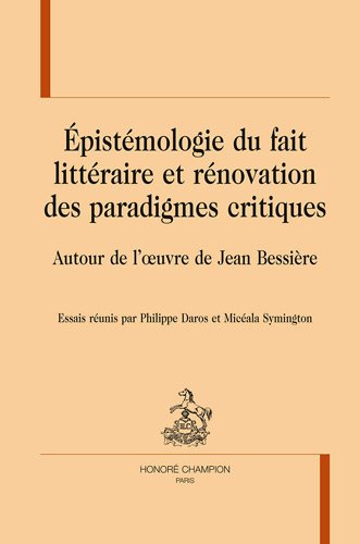 Épistémologie du fait littéraire et rénovation des paradigmes critiques