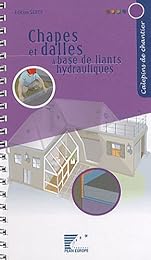 Chapes et dalles à base de liants hydrauliques