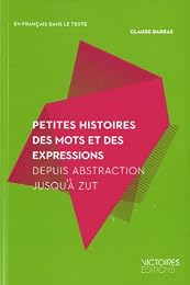 Petites histoires des mots et des expressions