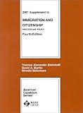 Supplement to Imigration and Citizenship : Process and Policy, Aleinikoff, Martin and Motomura, Hiroshi, 0314259503