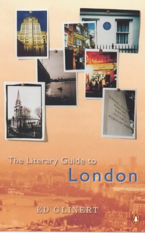 A Literary Guide to London by Ed Glinert