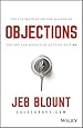 Objections: The Ultimate Guide for Mastering The Art and Science of Getting Past No